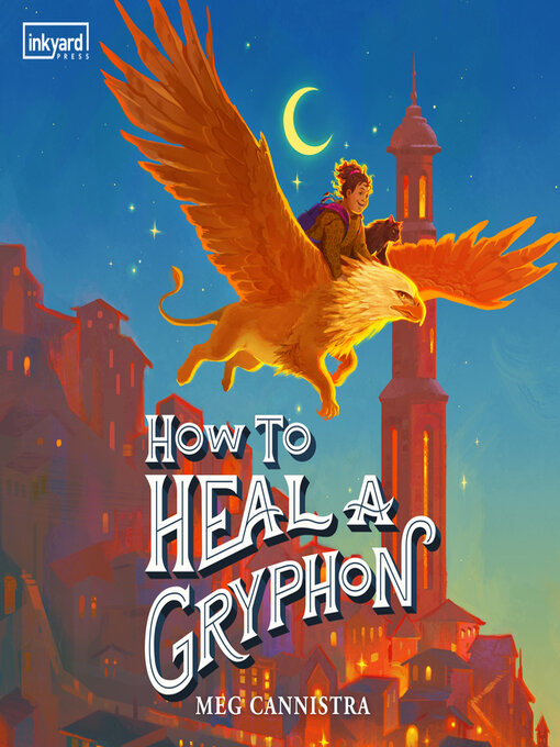 Title details for How to Heal a Gryphon by Meg Cannistra - Available